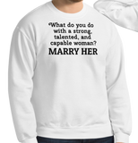 Strong Woman Marry Light Sweatshirts