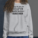 Strong Woman Hire Light Sweatshirts