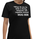 Strong Woman Hug Dark T-Shirts
