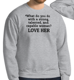 Strong Woman Love Light Sweatshirts