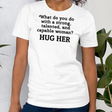 Strong Woman Hug Light T-Shirts