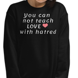 Teach Love Dark Sweatshirts