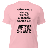 Strong Woman Whatever She Wants T-Shirts - Light