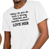 Strong Woman Love Light T-Shirts