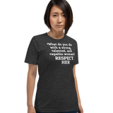 Strong Woman Respect Dark T-Shirts