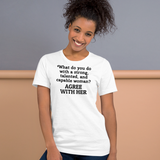 Strong Woman Agree T-Shirts - Light