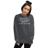 Teach Love Dark Sweatshirts
