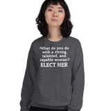 Strong Woman Elect Dark Sweatshirts