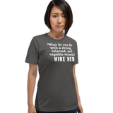 Strong Woman HIre Dark T-Shirts