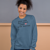 Teach Love Light Sweatshirts