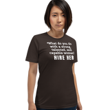 Strong Woman HIre Dark T-Shirts
