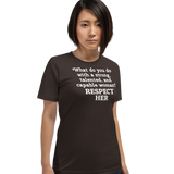 Strong Woman Respect Dark T-Shirts