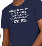 Strong Woman Love Dark T-Shirts