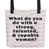 Strong Woman & Allover Respect Her Tote Bag-Lt. Grey