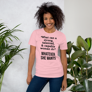 Strong Woman Whatever She Wants T-Shirts - Light