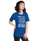 Strong Girl & Whatever She Wants Dark T-Shirts