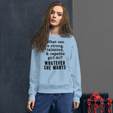 Strong Girl & Whatever She Wants Light Sweatshirts