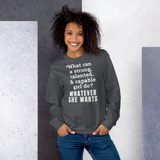 Strong Girl & Whatever She Wants Dark Sweatshirts