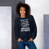 Strong Girl & Whatever She Wants Dark Sweatshirts