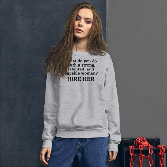 Strong Woman Hire Light Sweatshirts