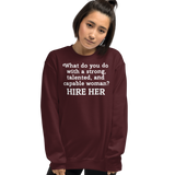 Strong Woman Hire Dark Sweatshirts