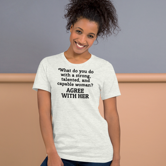 Strong Woman Agree T-Shirts - Light