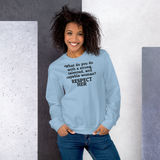 Strong Woman Respect Light Sweatshirts