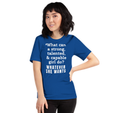 Strong Girl & Whatever She Wants Dark T-Shirts