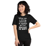 Strong Girl & Whatever She Wants Dark T-Shirts
