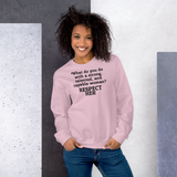 Strong Woman Respect Light Sweatshirts
