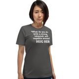 Strong Woman Hug Dark T-Shirts