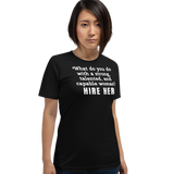 Strong Woman HIre Dark T-Shirts