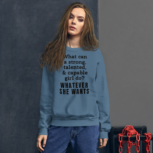 Strong Girl & Whatever She Wants Light Sweatshirts