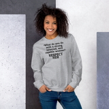 Strong Woman Respect Light Sweatshirts