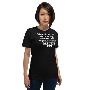 Strong Woman Respect Dark T-Shirts