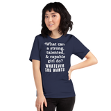 Strong Girl & Whatever She Wants Dark T-Shirts