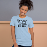 Strong Woman Hire Light T-Shirts