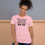 Strong Woman Hire Light T-Shirts