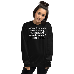 Strong Woman Hire Dark Sweatshirts